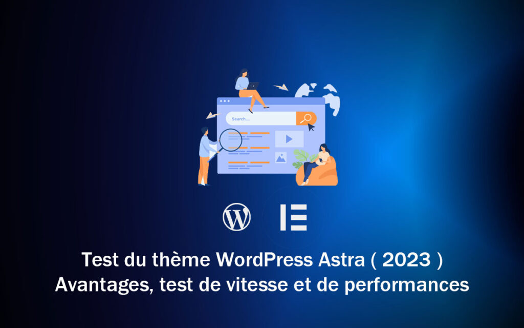 Avis du thème WordPress Astra : Avantages, test de vitesse et de performances
